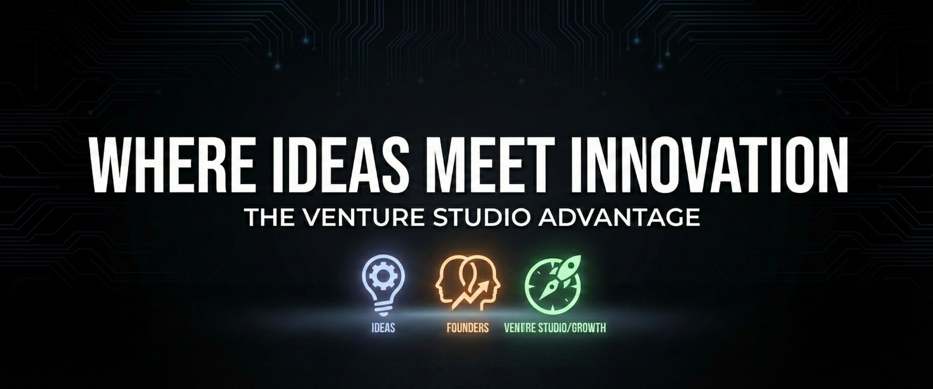 UNLEASHING INNOVATION. BUILDING TOMORROW. The Venture Studio Advantage Ideate Validate. Scale. (1)